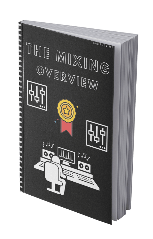 E-Book "Mixing Path" Part 2: Mixing Overview - Learn the Mixing Basics - Sampley 